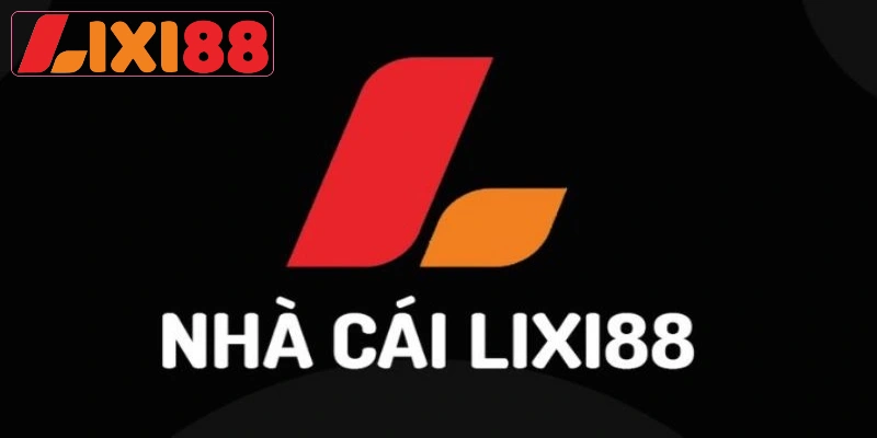 Lixi88 là điểm đến cá cược lâu đời trên thị trường Việt Nam