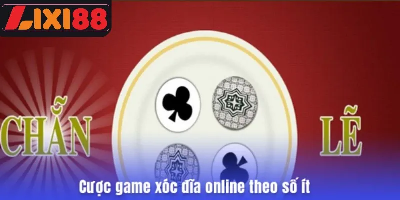 Cược game xóc đĩa online theo số ít